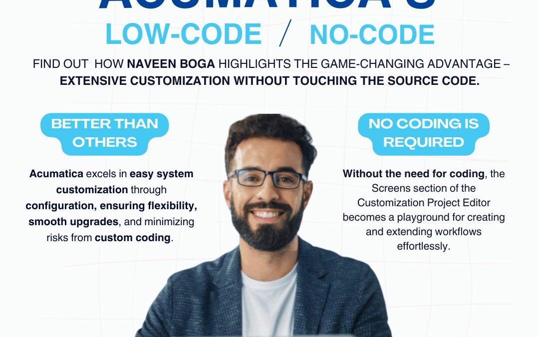 Discover the Power of Acumatica’s Low-Code / No- Code