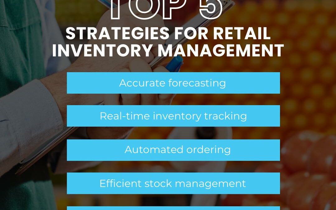 Top 5 Strategies for Retail Inventory Management